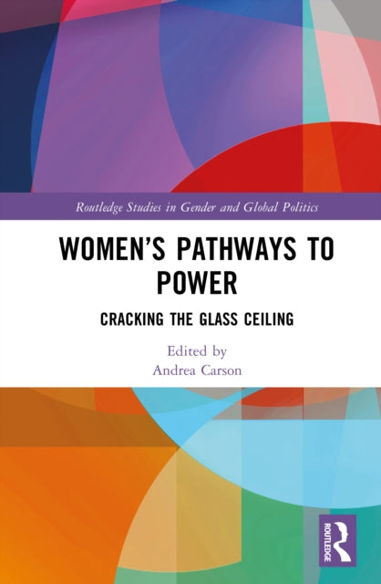 Women’s Pathways to Power: Cracking the Glass Ceiling