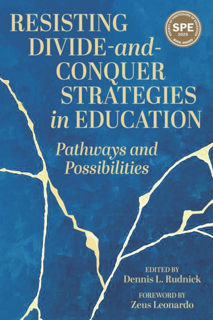Resisting Divide-and-Conquer Strategies in Education: Pathways and Possibilities