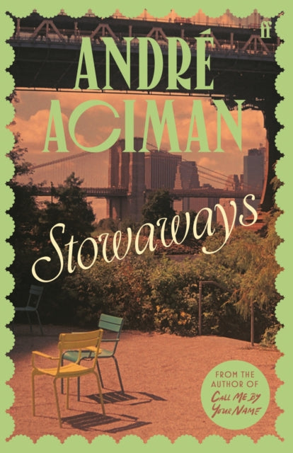 Stowaways: From the global bestselling author of Call Me By Your Name