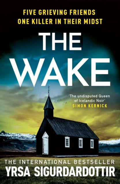 The Wake: Five friends. One devastating reunion. The new thriller from the legendary Icelandic bestseller