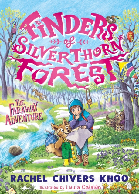 Finders of Silverthorn Forest: The Faraway Adventure: A cosy illustrated story of magical creatures, friendship and courage - for boys and girls age 7, 8, 9, 10