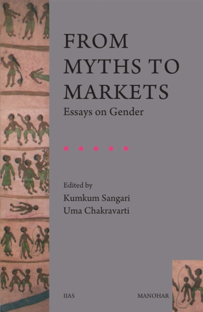 From Myths to Markets: Essays on Gender