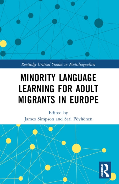 Minority Language Learning for Adult Migrants in Europe