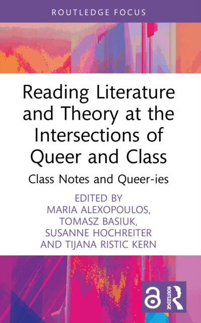 Reading Literature and Theory at the Intersections of Queer and Class: Class Notes and Queer-ies