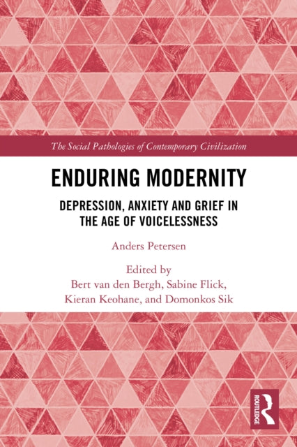 Enduring Modernity: Depression, Anxiety and Grief in the Age of Voicelessness