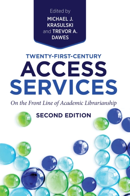 Twenty-First-Century Access Services: On the Front Line of Academic Librarianship