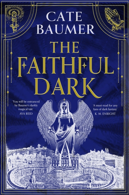 The Faithful Dark: The unforgettable darkly gothic mystery set in a Vatican-inspired city at risk of holy destruction