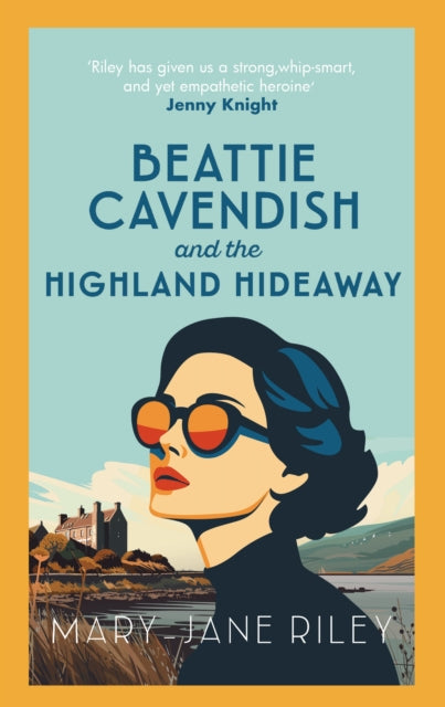 Beattie Cavendish and the Highland Hideaway: The compelling mystery series set at the dawn of the Cold War