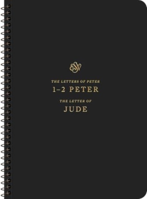 ESV Scripture Journal, Spiral-Bound Edition: 1–2 Peter and Jude (Paperback)