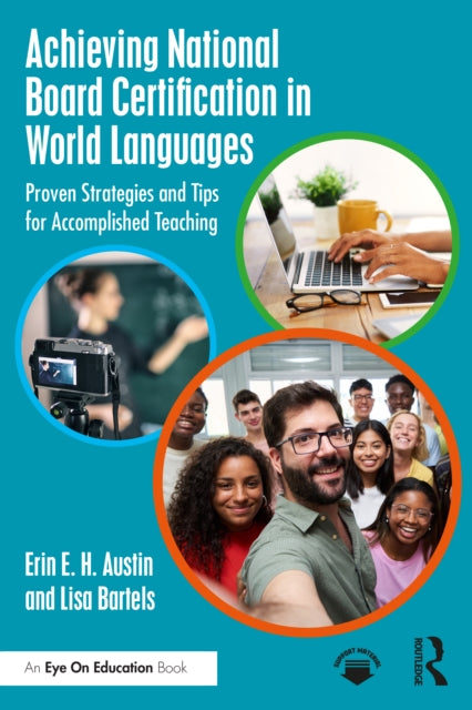 Achieving National Board Certification in World Languages: Proven Strategies and Tips for Accomplished Teaching