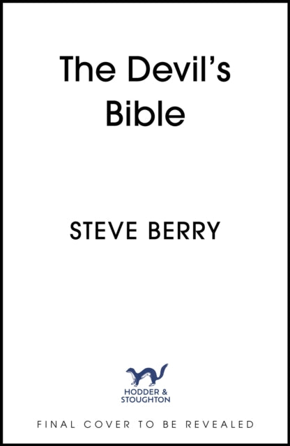 The Devil's Bible: An utterly gripping and addictive action-adventure thriller from New York Times bestselling author Steve Berry