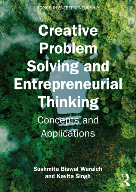 Creative Problem Solving and Entrepreneurial Thinking: Concepts and Applications