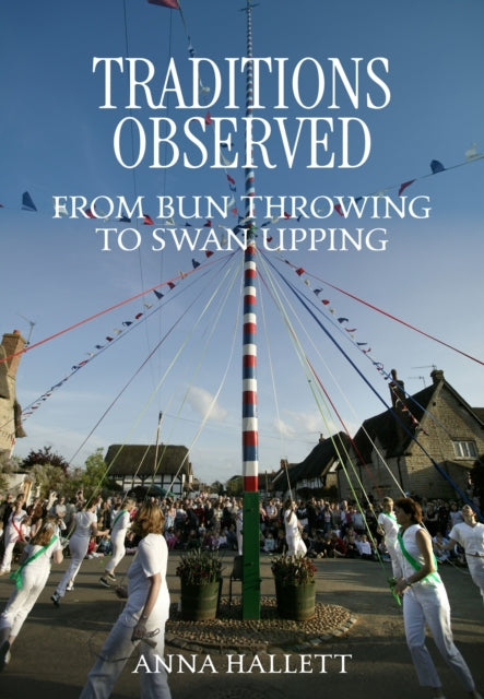 Traditions Observed: From Bun Throwing to Swan Upping