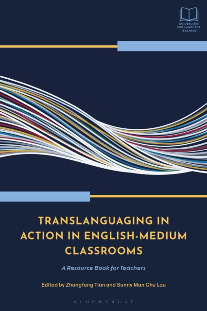 Translanguaging in Action in English-Medium Classrooms: A Resource Book for Teachers