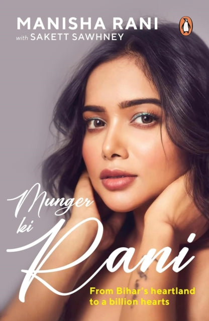 Munger ki Rani: From Bihar's Heartland to a Billion Hearts