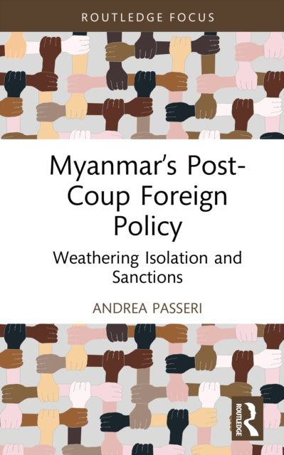 Myanmar’s Post-Coup Foreign Policy: Weathering Isolation and Sanctions