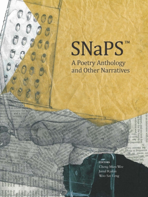SNaPS™: A Poetry Anthology and Other Narratives