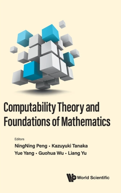 Computability Theory And Foundations Of Mathematics - Proceedings Of The 9th International Conference On Computability Theory And Foundations Of Mathematics