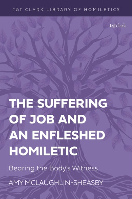 The Suffering of Job and an Enfleshed Homiletic: Bearing the Body’s Witness