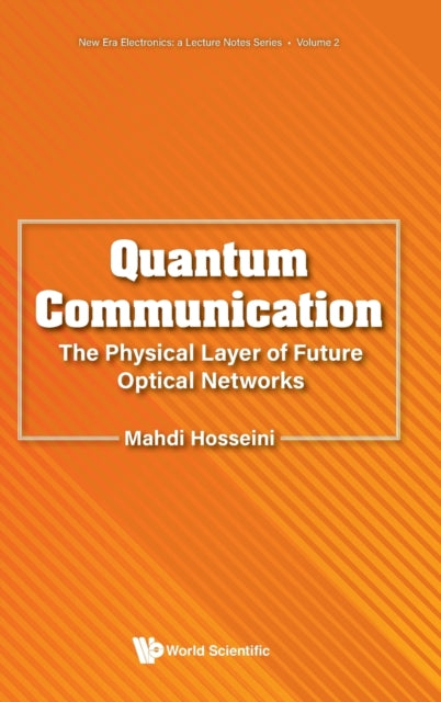 Quantum Communication: The Physical Layer Of Future Optical Networks