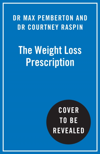 The Weight Loss Prescription: Stop Food Noise. Get off Glp-1s Safely. Lose Weight for Good.