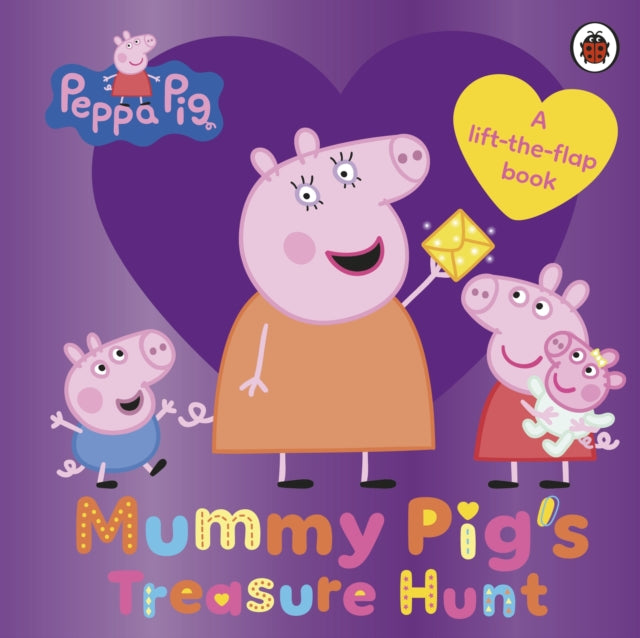 Peppa Pig: Mummy Pig's Treasure Hunt: A lift-the-flap book