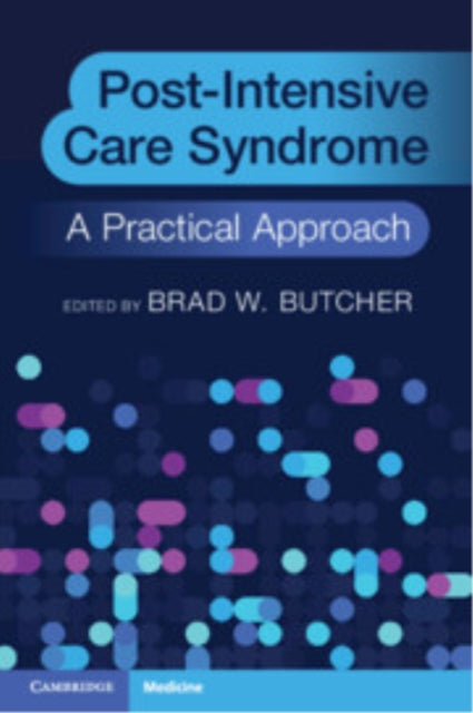 Post-Intensive Care Syndrome: A Practical Approach