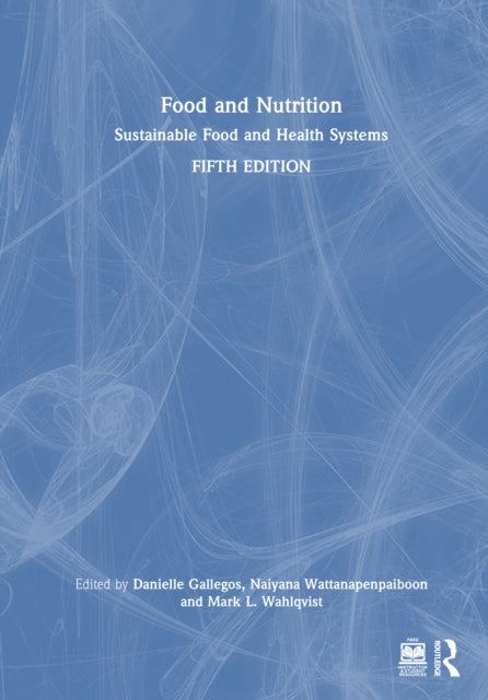 Food and Nutrition: Sustainable Food and Health Systems
