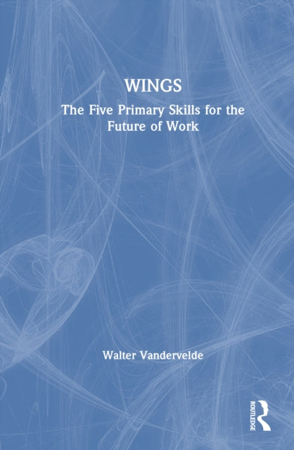 WINGS: The Five Primary Skills for the Future of Work