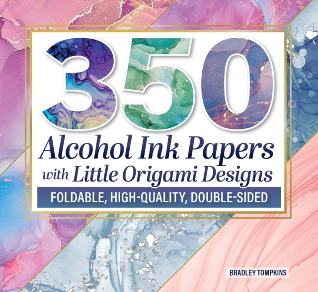 350 Alcohol Ink Papers with Original Origami Patterns: Foldable, Double-Sided, Easy Pull-Out Origami Paper