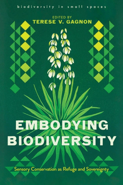 Embodying Biodiversity: Sensory Conservation As Refuge and Sovereignty