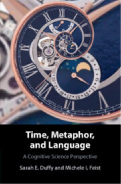 Time, Metaphor, and Language: A Cognitive Science Perspective