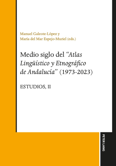 Medio siglo del "Atlas lingueistico y etnografico de Andalucia" (1973-2023): Estudios, Vol. II