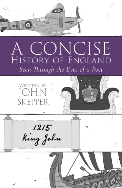 A Concise History of England: Seen Through the Eyes of a Poet