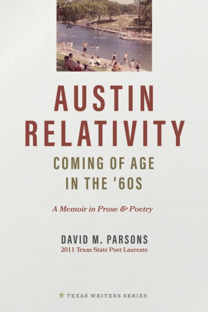 AUSTIN RELATIVITY: A Memoir in Prose & Poetry