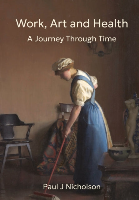 Work, Art and Health: A Journey Through Time