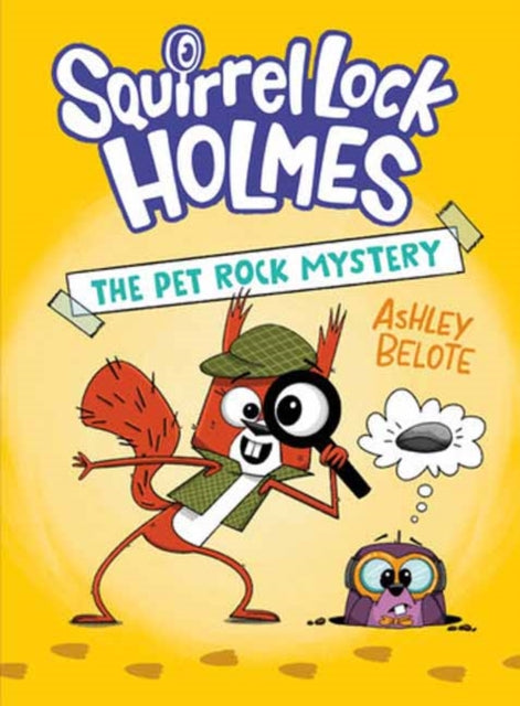 Squirrel Lock Holmes #1: The Pet Rock Mystery: (A Graphic Novel)
