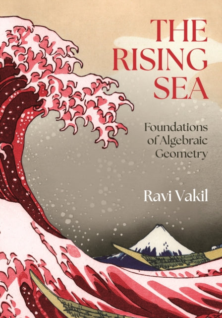 The Rising Sea: Foundations of Algebraic Geometry