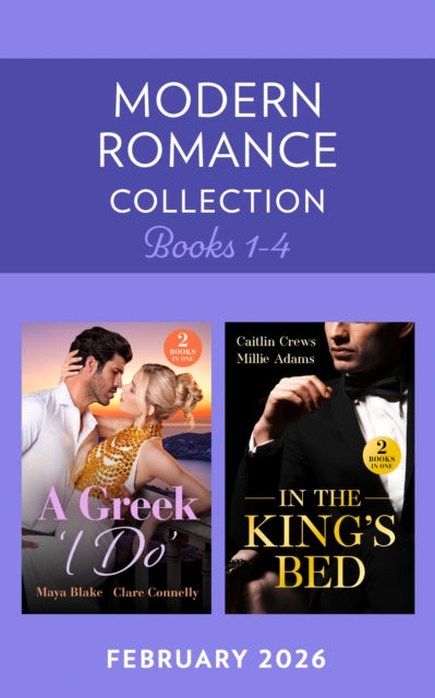Modern Romance February 2026 Books 1-4: Keeping a Greek Secret / Blackmail to White Veil / King's Heir of Hate / From Convent to Queen