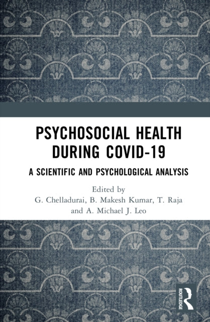 Psychosocial Health during Covid-19: A Scientific and Psychological Analysis