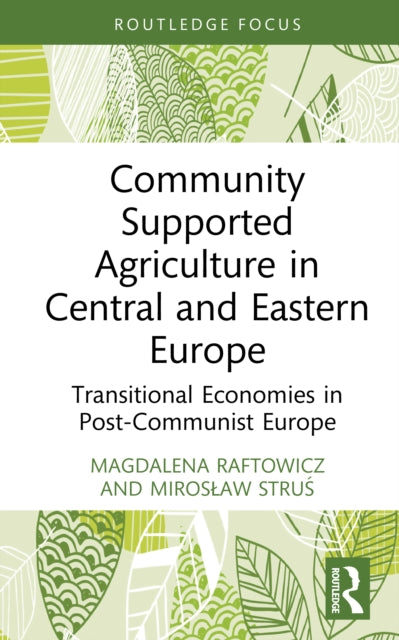 Community-Supported Agriculture in Central and Eastern Europe: Transitional Economies in Post-Communist Europe