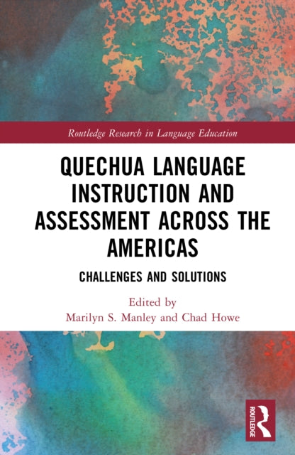 Quechua Language Instruction and Assessment Across the Americas: Challenges and Solutions