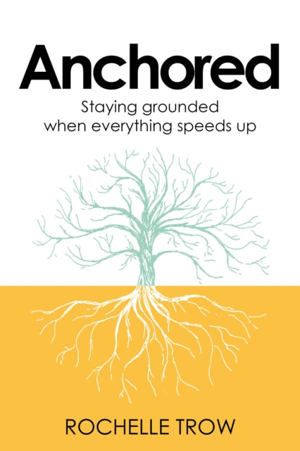 Anchored: Staying grounded when everything speeds up