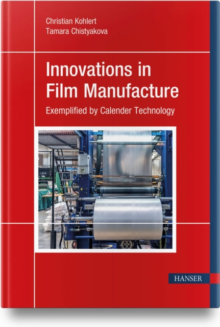Innovations in Film Manufacture: Exemplified by Calender Technology