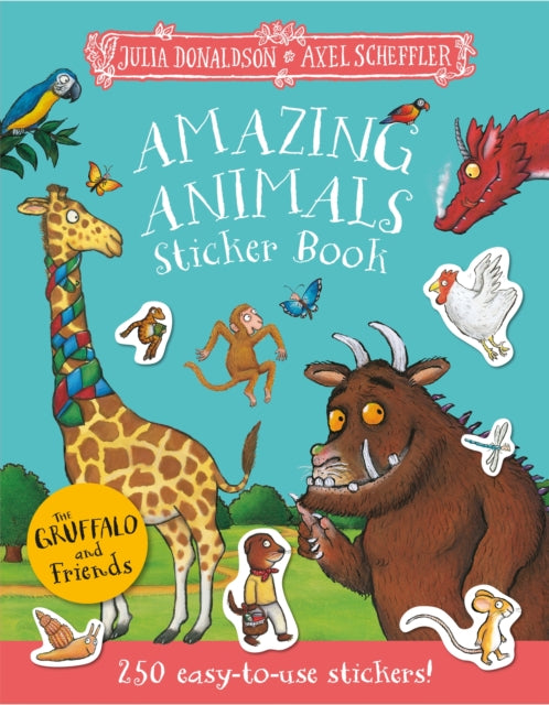 The Gruffalo and Friends: Amazing Animals Sticker Book: Over 300 easy-to-use stickers!