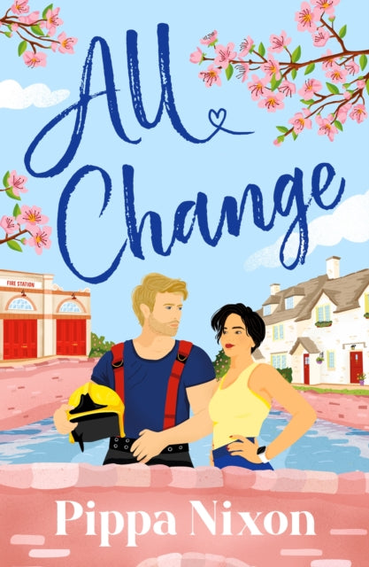 All Change: the utterly addictive, small-town spicy romance