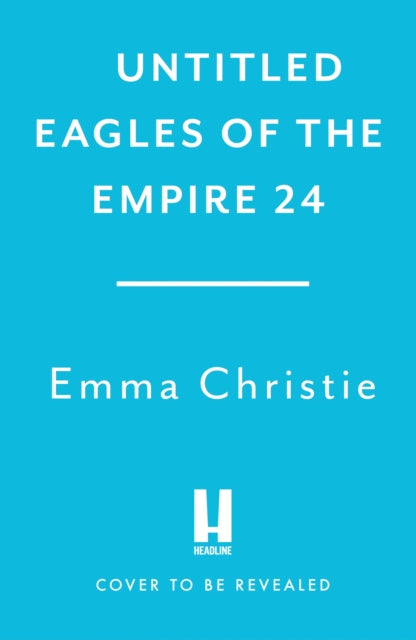 Tyrant of Rome (Eagles of the Empire 24): THE INSTANT SUNDAY TIMES BESTSELLER