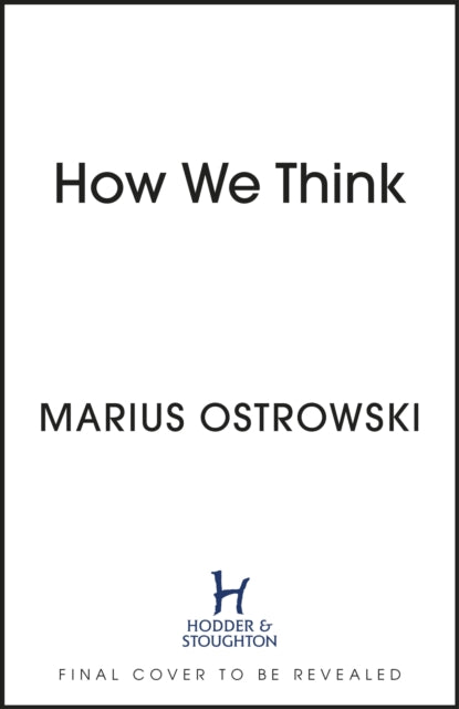 How We Think: Ten Thinker-Types to Understand Ourselves and Those Around Us