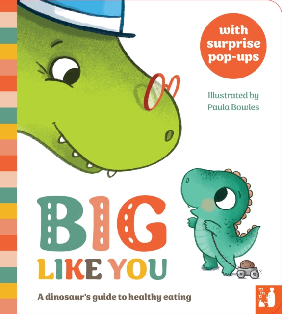 Big Like You: A dinosaur's guide to healthy eating