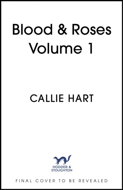 Blood & Roses Volume 1: your favourite new dark and steamy romance from the globally bestselling author of QUICKSILVER